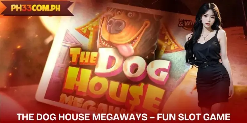 ph33-slot-games-the-dog-house-megaways